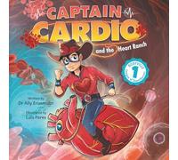 Captain Cardio and the Heart Ranch: A Children's Book Describing the Anatomy and Function of the Heart in a Fun STEM Adventure: 1 (Bodyville League of Super Heroes)