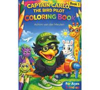 Captain Carlo, the Bird Pilot - Coloring Book for Kids (Book 1)