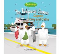 Captain Corey and Catlin: Sculptlings Inspirational Book on Family (Parents supporting Their Kids Dreams, Siblings Learning and Growing Together) (The Professional Chickens)