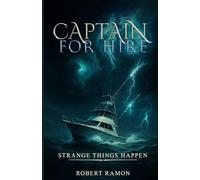 CAPTAIN FOR HIRE: STRANGE THINGS HAPPEN
