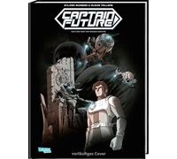 Captain Future Luxusausgabe: Der ewige Herrscher | Limitierte Sonderausgabe mit Schutzumschlag und 16 Seiten Zusatzmaterial