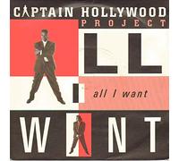 CAPTAIN HOLLYWOOD - CAPTAIN HOLLYWOOD / ALL I WANT