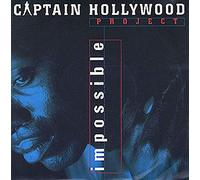 Captain Hollywood Project - Impossible