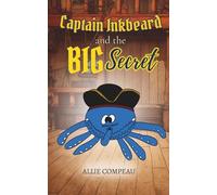 Captain Inkbeard and the Big Secret: A Swashbuckling Pirate Chapter Book Series for Kids: 2