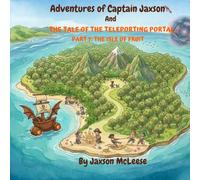 Captain Jaxson the Swashbuckler: The Tale of the Teleporting Portal (The Adventures of Captain Jaxson and the Sky Kraken)