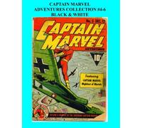 Captain Marvel Adventures Collection #4-6: Black & White