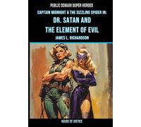 Captain Midnight and The Sizzling Spider In: The Element of Evil (Public Domain Super Heroes)