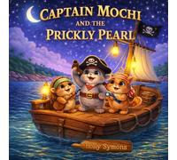 Captain Mochi: And the Prickly Pearl (Giggles Realm Bedtime Story Collection)