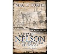 Captain Nelson - Unter der Flagge des Königs: Historischer Roman | Ein Seefahrer-Abenteuerroman: 1