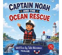 CAPTAIN NOAH AND THE OCEAN RESCUE