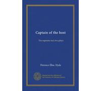 Captain of the host: The supreme test; two plays