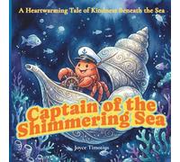 Captain of the Shimmering Sea: A Bedtime Journey Beneath the Moonlit Waves