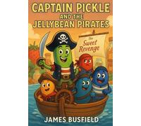 Captain Pickle And The Jellybean Pirates