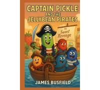 Captain Pickle And The Jellybean Pirates