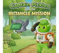 Captain Pickles and the Rectangle Mission: A Fun Shape Learning Adventure for Toddlers Ages 2-5 | Trace, Draw, Identify & Learn Squares Through ... Fun (Captain Pickles Shape Training Missions)