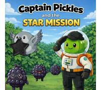 Captain Pickles and the Star Mission: A Fun Star Shape Adventure Workbook for Toddlers and Kindergarten | Learn to Trace, Draw, Recognize & Identify ... Fun (Captain Pickles Shape Training Missions)