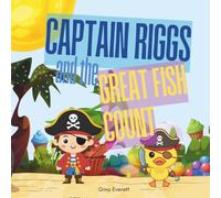 Captain Riggs and the Great Fish Count (The Great Number Adventure Series)