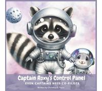 Captain Roxy's Control Panel: Even Captains Need Co-Pilots