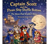Captain Scott and the Pirate Ship Shuffle Bottom: The Moon That Wouldn't Shine