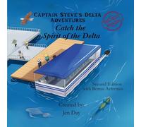 Captain Steve's Delta Adventures - Catch the Spirit of the Delta: 1