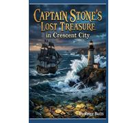 Captain Stone's Lost Treasure in Crescent City (Treasure Hunting Series)