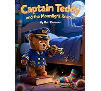 Captain Teddy and the Moonlight Rescue