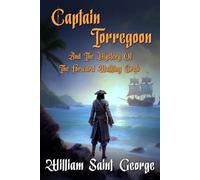 Captain Torregoon and the Mystery of the Forward Walking Crab: A Pirate Adventure: 1