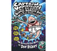 [(Captain Underpants and the Big, Bad Battle of the Bionic Booger Boy: Revenge of the Ridiculous Robo-Boogers )] [Author: Dav Pilkey] [Nov-2003]
