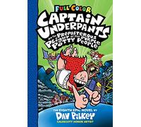Captain Underpants and the Preposterous Plight of the Purple Potty People: Full Color (Captain Underpants, 8)