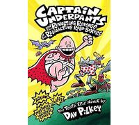 Captain Underpants and the Revolting Revenge of the Radioactive Robo-Boxers