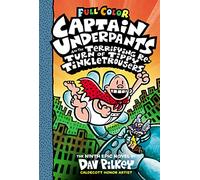 Captain Underpants and the Terrifying Return of Tippy Tinkletrousers Colour Edition (HB): Color Edition: 9