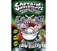 Captain Underpants And The Tyrannical Retaliation (Captain Underpants, 11)