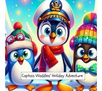 Captain Waddles and the Best Christmas Ever (Adventures with Captain Waddles!)
