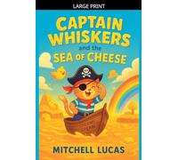 Captain Whiskers And The Sea Of Cheese