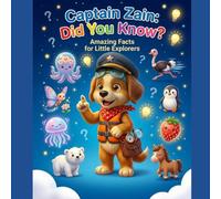 Captain Zain : DID YOU KNOW ?: An Amazing Animal Facts Book for Curious Kids: An Interactive Picture Book for Children Ages 3-6 (Captain Zain ! , Your Kids New Friend !)