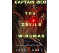 Captain Zico The Devils Wingman: Sci-Fi Comedy Adventure