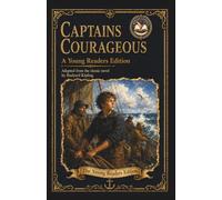 Captains Courageous: An Adapted Edition for Young Readers