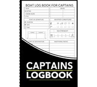 Captains Log Book: daily journal entry for trips, boat maintenance and notes for sailing and ships