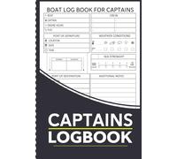 Captains Log Book: daily journal entry for trips, boat maintenance and notes for sailing and ships