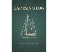 Captains Log Book: sailing journal for 70 days of sailing - designed by sailors, for sailors - perfect gift for sailors
