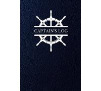 Captain's Logbook: Nautical Adventures and Voyage Journal