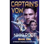 Captain's Vow: Starship Pegasus Adventures Book One