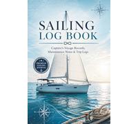 Captain's Voyage Logbook: Boat Trip Records, Maintenance Logs & Notes for Sailors, Boat Owners and Captains