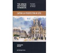 Captar la perspectiva in situ. Consejos y técnicas de dibujo (DISE?O)