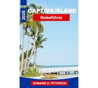 Captiva Island Reiseführer 2026: Entdecken Sie ruhige Strände, atemberaubende Sonnenuntergänge, die Tierwelt der Küste, lokale Restaurants und praktische Tipps für Ihren Florida-Urlaub.