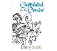 Captivated by the Creator: Diary 2026
