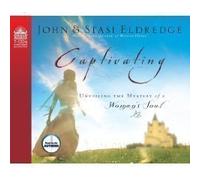 Captivating (An Unabridged Production)[7-CD Set]; Unveiling The Mystery Of A Woman's Soul by N/A (2007-01-01)