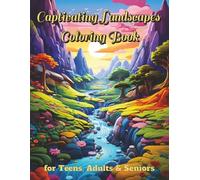 Captivating Landscapes Coloring Book: 100 Wonderful Relaxing Landscapes