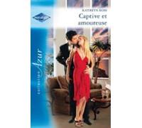 Captive Et Amoureuse (ebook)