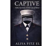 Captive: Faith, Survival, and the Cost of Silence